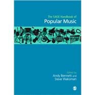 The Sage Handbook of Popular Music by Bennett, Andy; Waksman, Steve, 9781446210857