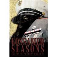 Gossamer Seasons by Dugan, Haynes W., II, 9781450240857