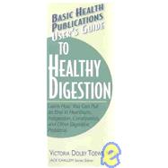 Users Guide to Healthy Digestion by Toews, Victoria Dolby, 9781591200857