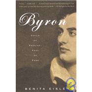 Byron Child of Passion, Fool of Fame by EISLER, BENITA, 9780679740858