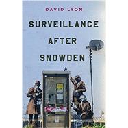 Surveillance After Snowden by Lyon, David, 9780745690858