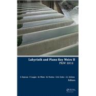Labyrinth and Piano Key Weirs II by Erpicum; STbastien, 9781138000858
