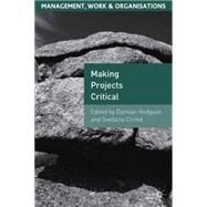 Making Projects Critical by Hodgson, Damian; Cicmil, Svetlana, 9781403940858