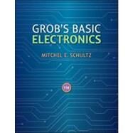 Grob's Basic Electronics, 11th Edition by Schultz, Mitchel, 9780073510859