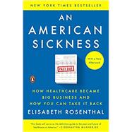 An American Sickness by Rosenthal, Elisabeth, 9780143110859