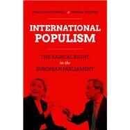 International Populism The Radical Right in the European Parliament by McDonnell, Duncan; Werner, Annika, 9780197500859