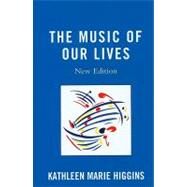 The Music of Our Lives by Higgins, Kathleen Marie, 9780739120859