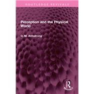 Perception and the Physical World by D M Armstrong, 9781000900859