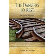 The Dangers to Rest by Mitchell, Thomas M., 9781502860859