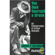 You Owe Yourself a Drunk by Spradley, James P., 9781577660859