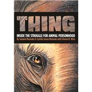 Thing by Sam Machado; Cynthia Sousa Machado; Steven M. Wise, 9781642830859