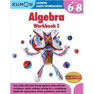 Algebra I by Kumon Publishing Co., Ltd., 9781935800859