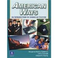 American Ways An Introduction to American Culture by Datesman, Maryanne Kearny; Crandall, JoAnn; Kearny, Edward N., 9780131500860