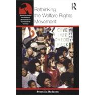 Rethinking the Welfare Rights Movement by Nadasen; Premilla, 9780415800860