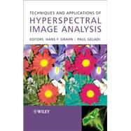 Techniques and Applications of Hyperspectral Image Analysis by Grahn, Hans; Geladi, Paul, 9780470010860