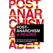 Post-Anarchism A Reader by Rousselle, Duane; Evren, Sreyyya, 9780745330860