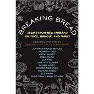 Breaking Bread Essays from New England on Food, Hunger, and Family by SPARK, DEBRA; Joy Corey, Deborah, 9780807010860