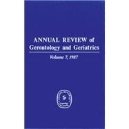 Annual Review of Gerontology and Geriatrics, 1987 by Schaie, K. Warner, 9780826130860