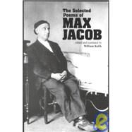 The Selected Poems of Max Jacob by Jacob, Max; Kulik, William (CON), 9780932440860