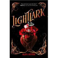 Lightlark (The Lightlark Saga Book 1) by Aster, Alex, 9781419760860