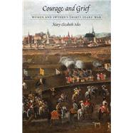 Courage and Grief by Ailes, Mary Elizabeth, 9781496200860