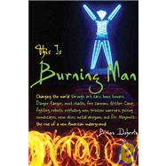 This Is Burning Man : The Rise of a New American Underground by Unknown, 9781932100860