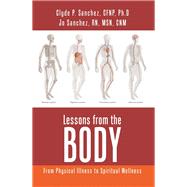 Lessons from the Body by Sanchez, Clyde, Ph.d.; Sanchez, Jo, 9781973620860