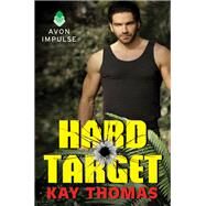 HARD TARGET                 MM by THOMAS KAY, 9780062290861
