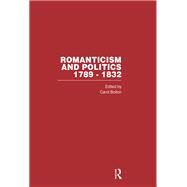 Romanticism&Politics 1789-1832 by Bolton, Carol;Bolton, Carol, 9780415340861