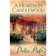 Hearth in Candlewood, A by Parr, Delia, 9780764200861