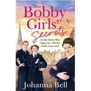 The Bobby Girls' Secrets by Bell, Johanna, 9781529330861