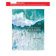 Principles & Practice of Physics [Rental Edition] by Mazur, Eric, 9780135610862