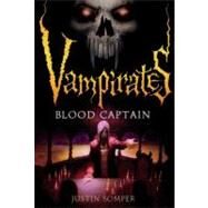Vampirates: Blood Captain by Somper, Justin, 9780316020862