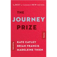 The Journey Prize Stories 28 The Best of Canada's New Writers by Cayley, Kate; Francis, Brian; Thien, Madeleine, 9780771050862