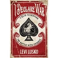 I Declare War by Lusko, Levi, 9780785220862