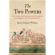 The Two Powers by Whalen, Brett Edward, 9780812250862