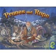 Prunes and Rupe by Griffin, Lydia; Hunt, Judith, 9780865410862