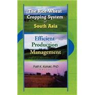 The Rice-Wheat Cropping System of South Asia by Babu; Suresh Chandra, 9781560220862