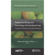 Postharvest Biology and Technology of Horticultural Crops: Principles and Practices for Quality Maintenance by Siddiqui; Mohammed Wasim, 9781771880862