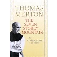 The Seven Storey Mountain by Merton, Thomas, 9780156010863