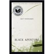 Black Aperture by Rasmussen, Matt, 9780807150863