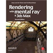 Rendering with mental ray and 3ds Max by van der Steen,Joep, 9781138400863
