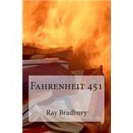 Fahrenheit 451 by Bradbury, Ray; Bracho, Raul, 9781508760863