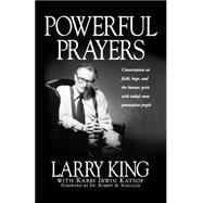 Powerful Prayers Conversations on Faith, Hope, and the Human Spirit with Today's Most Provocative People by King, Larry; Katsof, Irwin, 9781580630863