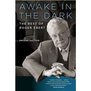 Awake in the Dark by Ebert, Roger; Bordwell, David, 9780226460864