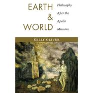 Earth and World by Oliver, Kelly, 9780231170864