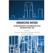 Urbanizing Nature by Soens, Tim; Schott, Dieter; Toyka-seid, Michael; De Munck, Bert, 9780367110864