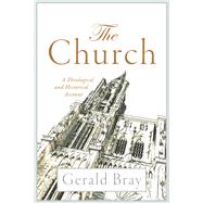 The Church by Bray, Gerald, 9780801030864