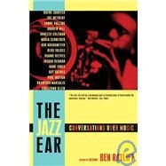 The Jazz Ear Conversations over Music by Ratliff, Ben, 9780805090864