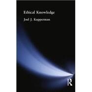 Ethical Knowledge by Kupperman, Joel J, 9781138870864